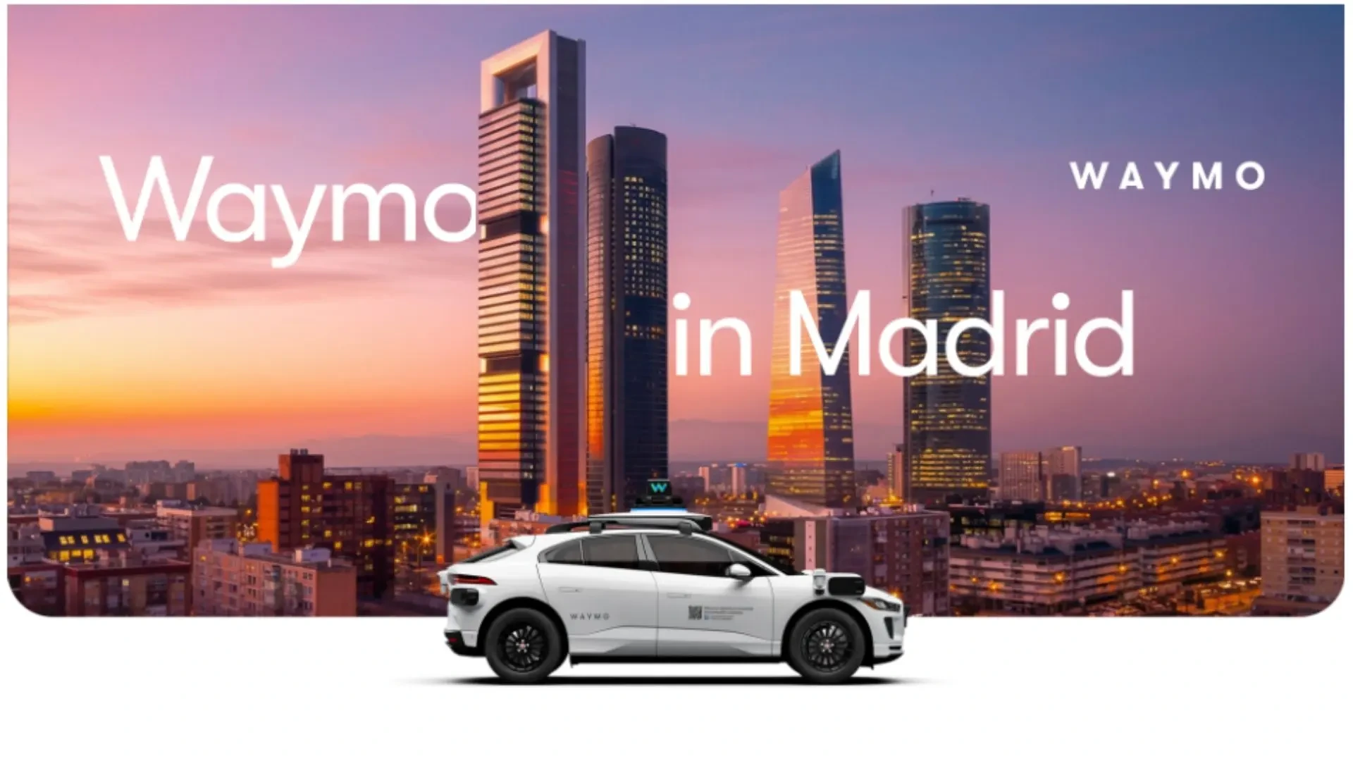 Los robotaxis de Google llegan a Madrid: Waymo anuncia viajes sin conductor para 2027