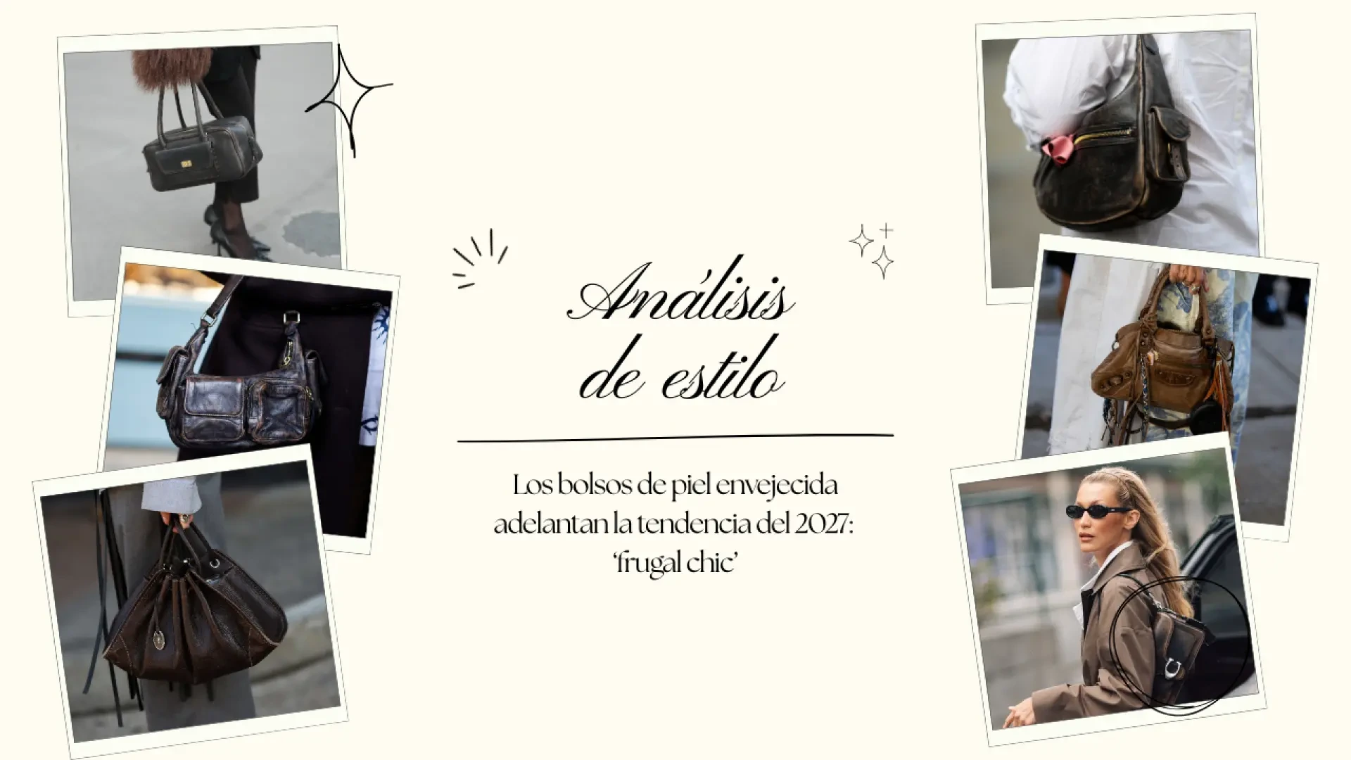 Análisis de estilo: los bolsos de piel envejecida o por qué el lujo ya no necesita parecer nuevo