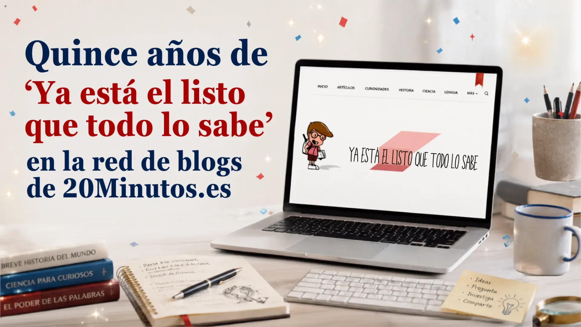 Quince años de 'Ya está el listo que todo lo sabe' en los blogs de 20minutos